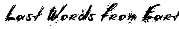 Last Words from Earth font preview